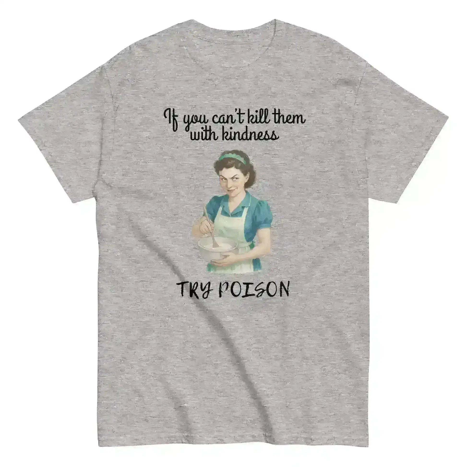 Kill Them With Kindness - Unisex Tee - Cady Creations