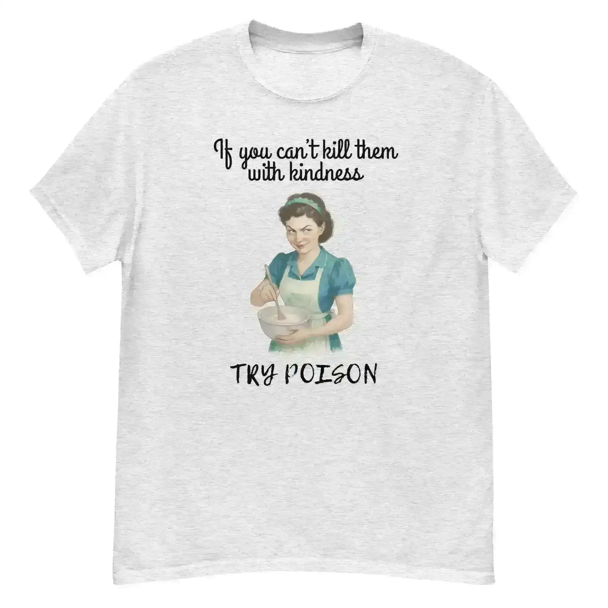 Kill Them With Kindness - Unisex Tee - Cady Creations