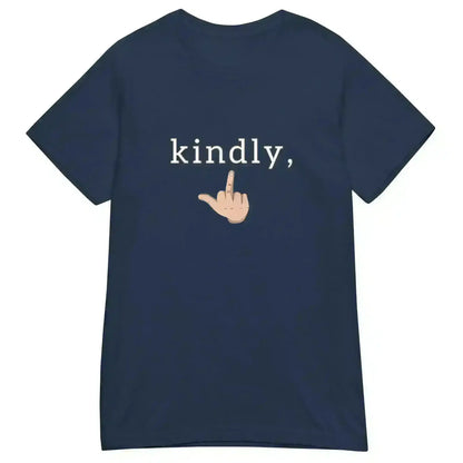 Kindly Middle Finger - Fitted Tee - Cady Creations