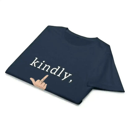 Kindly Middle Finger - Fitted Tee - Cady Creations
