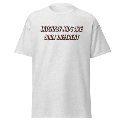 Latchkey Kids Are Built Different Unisex Tee - Cady Creations