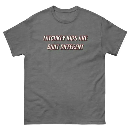 Latchkey Kids Are Built Different Unisex Tee - Cady Creations