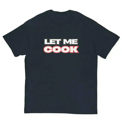 Let Me Cook - Unisex Tee - Cady Creations