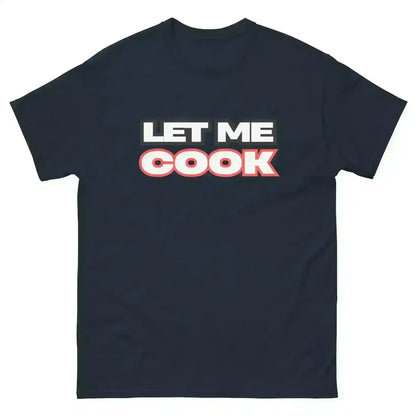 Let Me Cook - Unisex Tee - Cady Creations