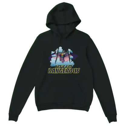 Let's Get Dangerous - Pullover Hoodie - Cady Creations