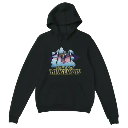 Let's Get Dangerous - Pullover Hoodie - Cady Creations