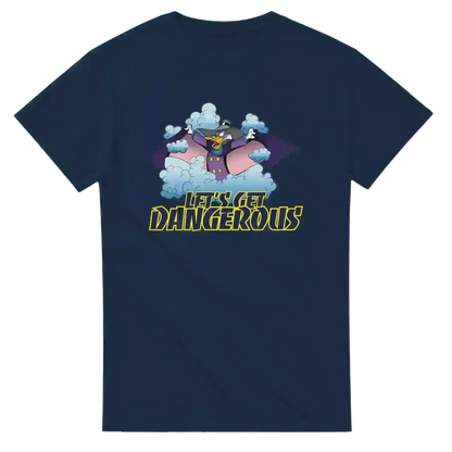 Let's Get Dangerous - Unisex Tee - Cady Creations