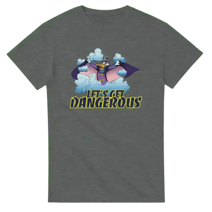 Let's Get Dangerous - Unisex Tee - Cady Creations