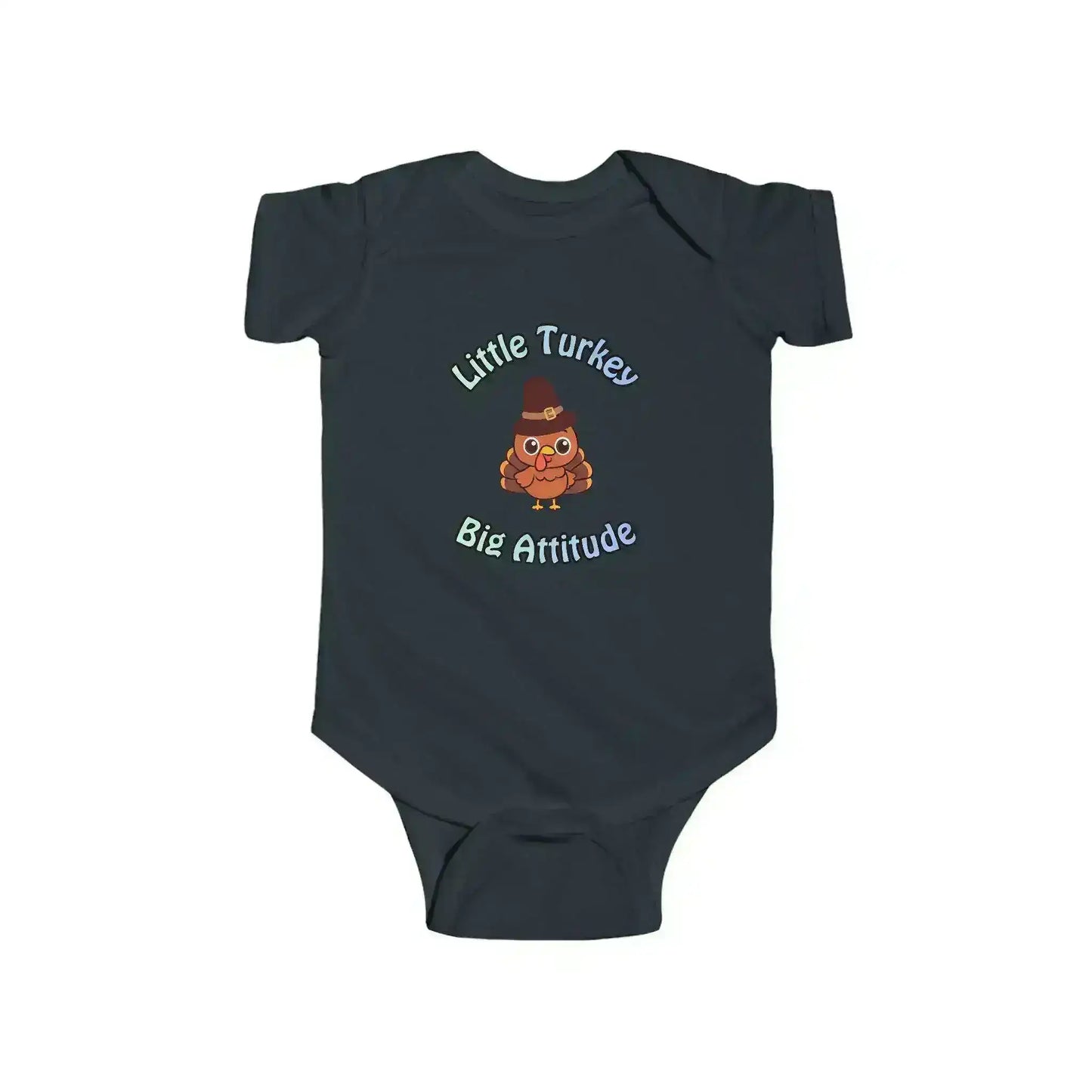 Little Turkey Big Attitude - Baby Onesie - Cady Creations