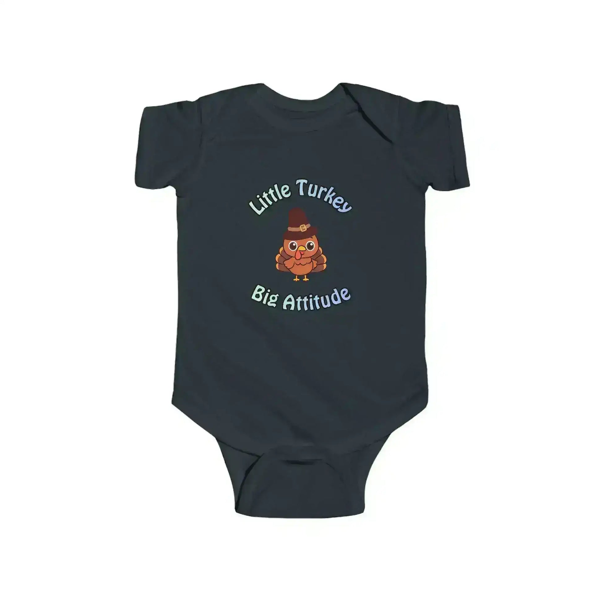  Little Turkey Big Attitude - Baby Onesie - Cady Creations