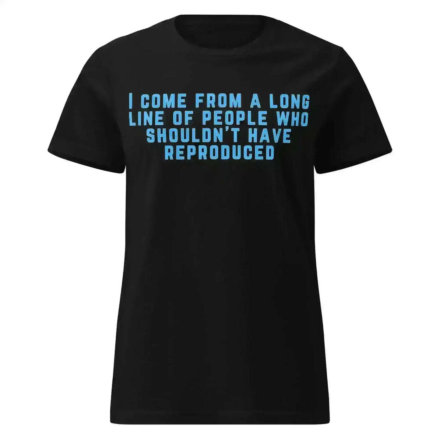 Long Line of Questionable Reproduction - Fitted Tee - Cady Creations