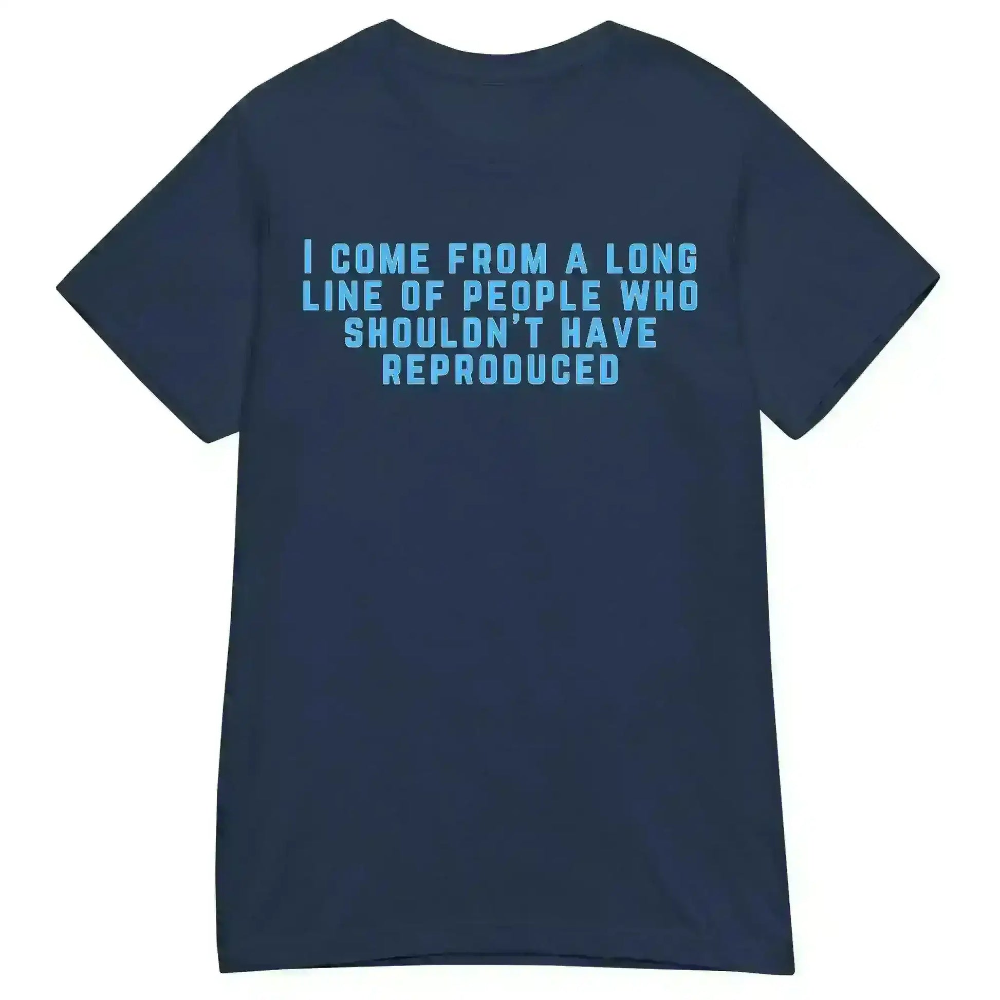 Long Line of Questionable Reproduction - Fitted Tee - Cady Creations