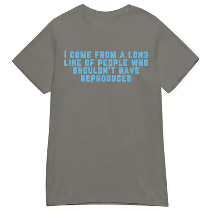 Long Line of Questionable Reproduction - Fitted Tee - Cady Creations
