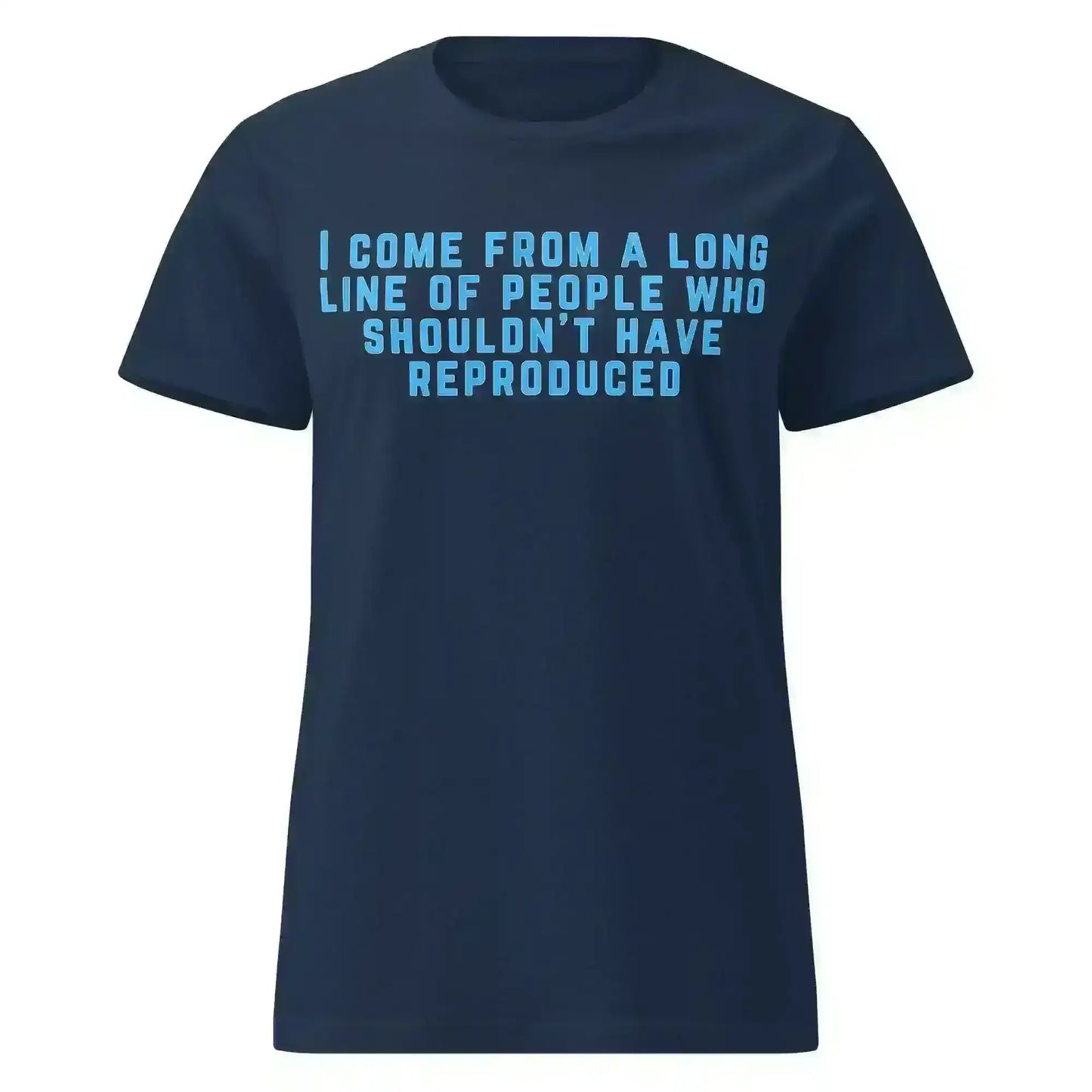 Long Line of Questionable Reproduction - Fitted Tee - Cady Creations