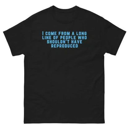 Long Line of Questionable Reproduction - Unisex Tee - Cady Creations
