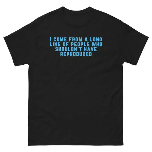 Long Line of Questionable Reproduction - Unisex Tee - Cady Creations