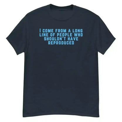 Long Line of Questionable Reproduction - Unisex Tee - Cady Creations