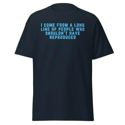 Long Line of Questionable Reproduction - Unisex Tee - Cady Creations