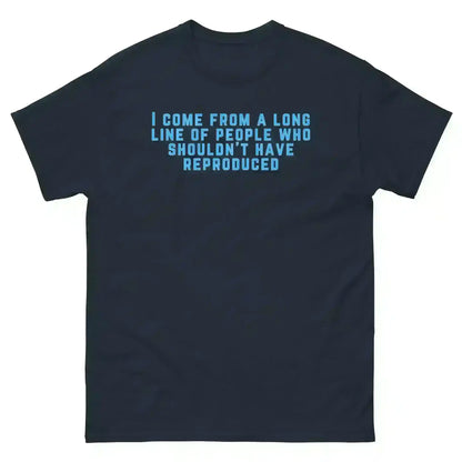 Long Line of Questionable Reproduction - Unisex Tee - Cady Creations