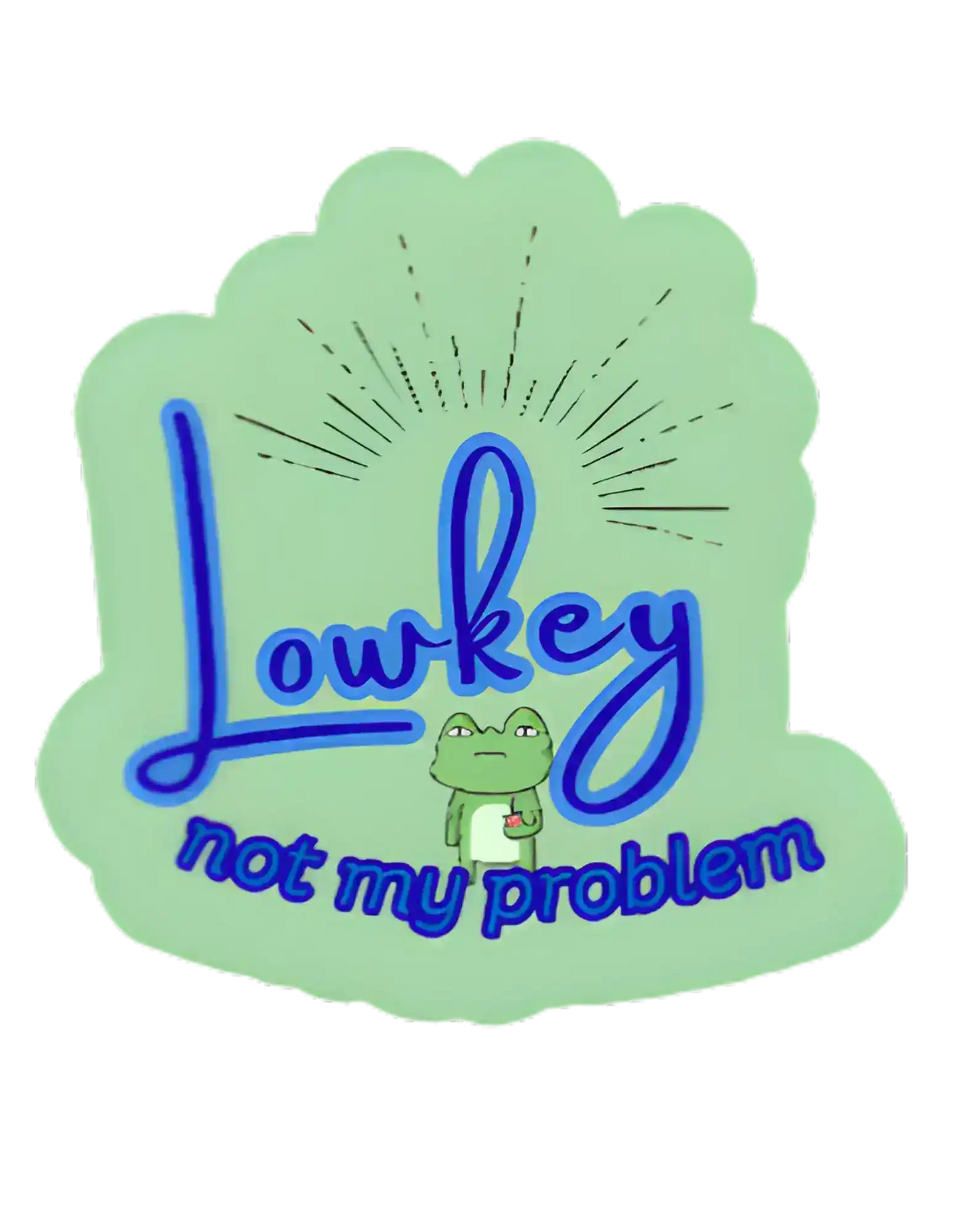 Lowkey Not My Problem Vinyl Sticker | Funny Frog Meme Aesthetic