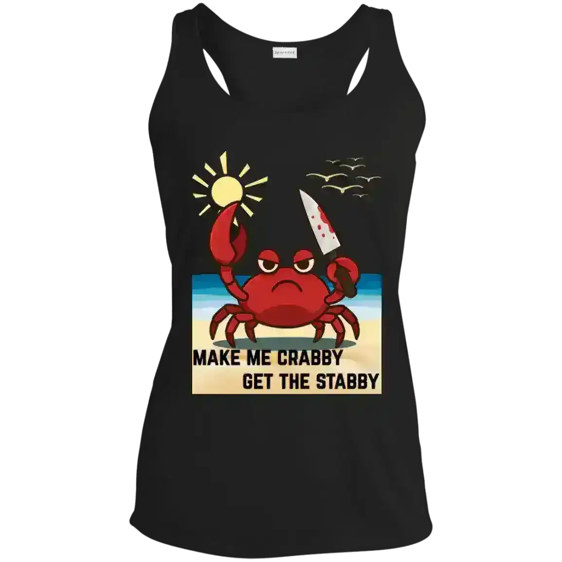 Make Me Crabby Get The Stabby Racerback Tank - Cady Creations