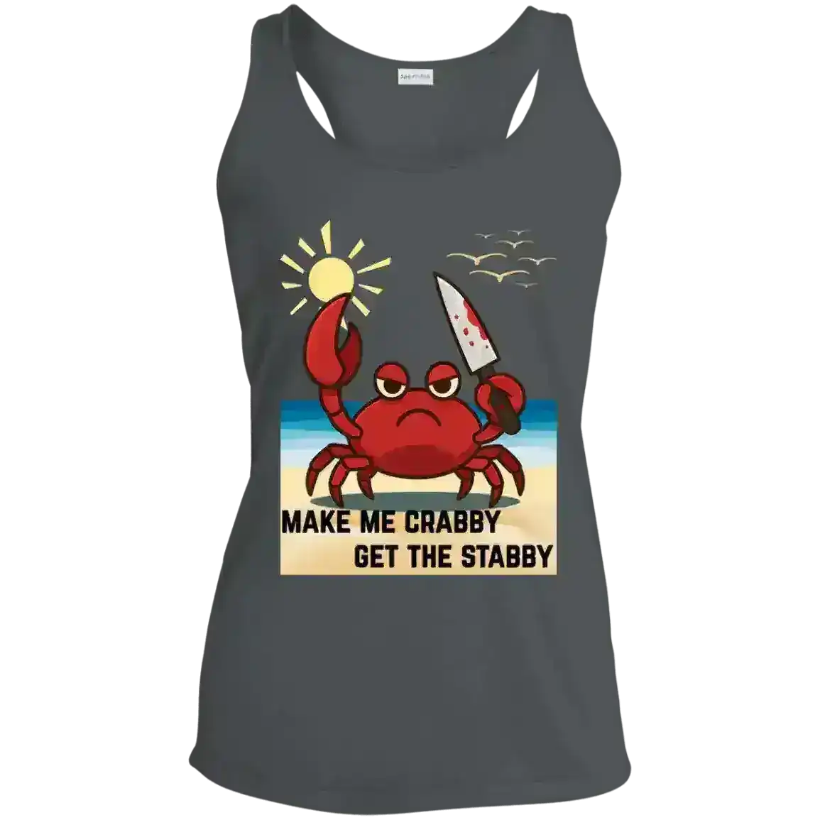 Make Me Crabby Get The Stabby Racerback Tank - Cady Creations