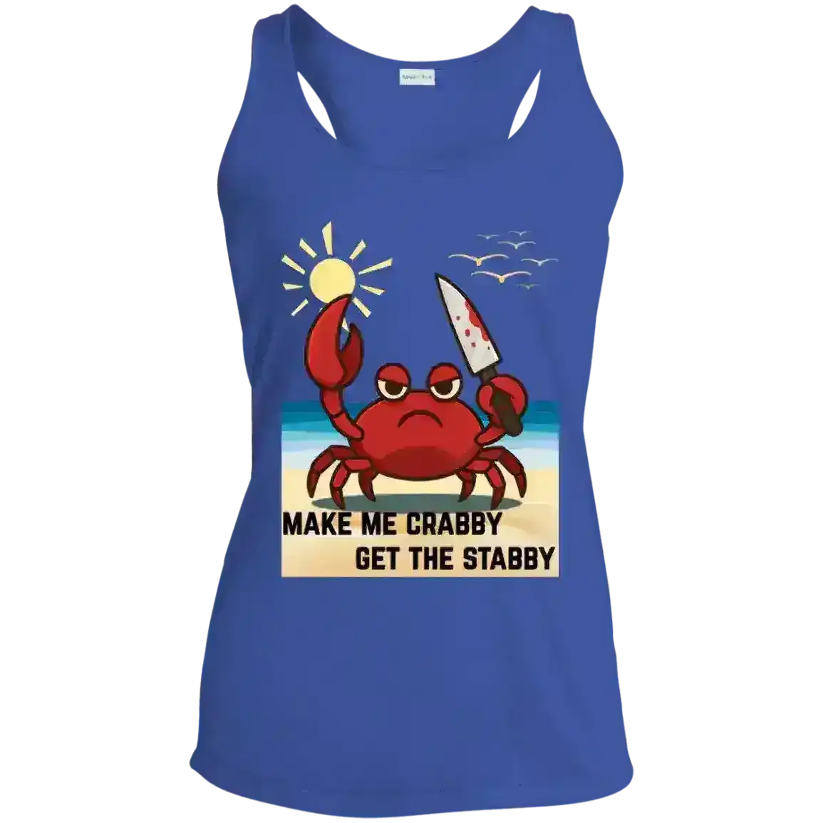 Make Me Crabby Get The Stabby Racerback Tank - Cady Creations