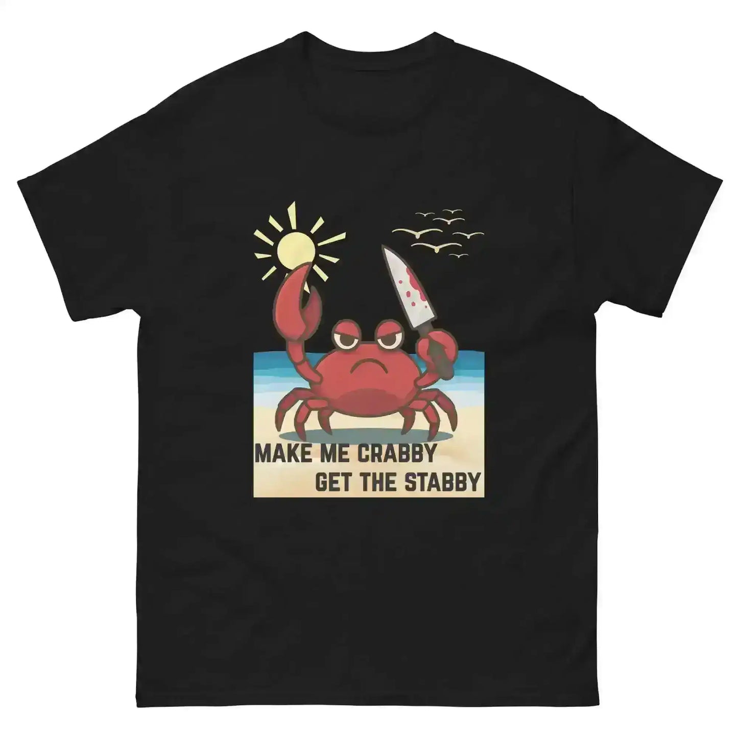 Make Me Crabby Get The Stabby True Crime Humor Unisex Graphic Tee - Cady Creations