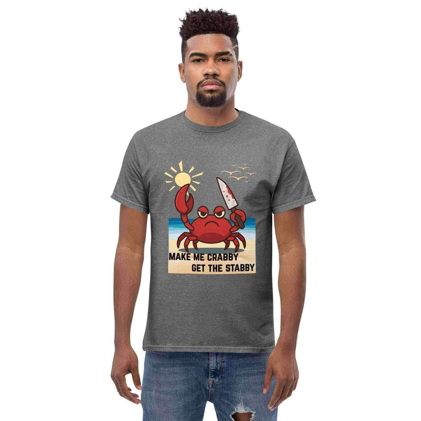 Make Me Crabby Get The Stabby - Unisex Tee - Cady Creations