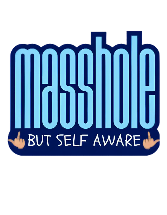  Masshole But Self Aware - Premium Vinyl Sticker - Cady Creations