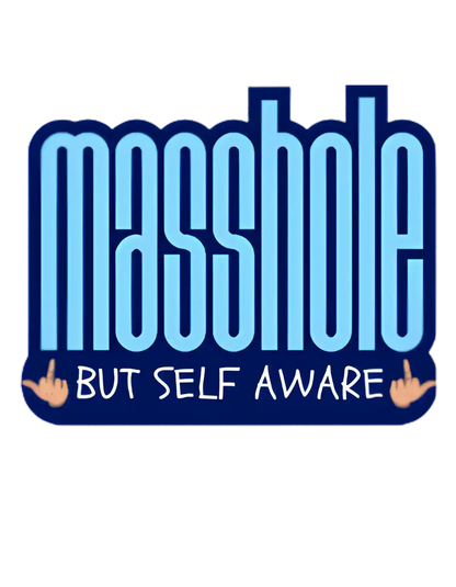 Masshole But Self Aware Vinyl Sticker | Funny Massachusetts Humor