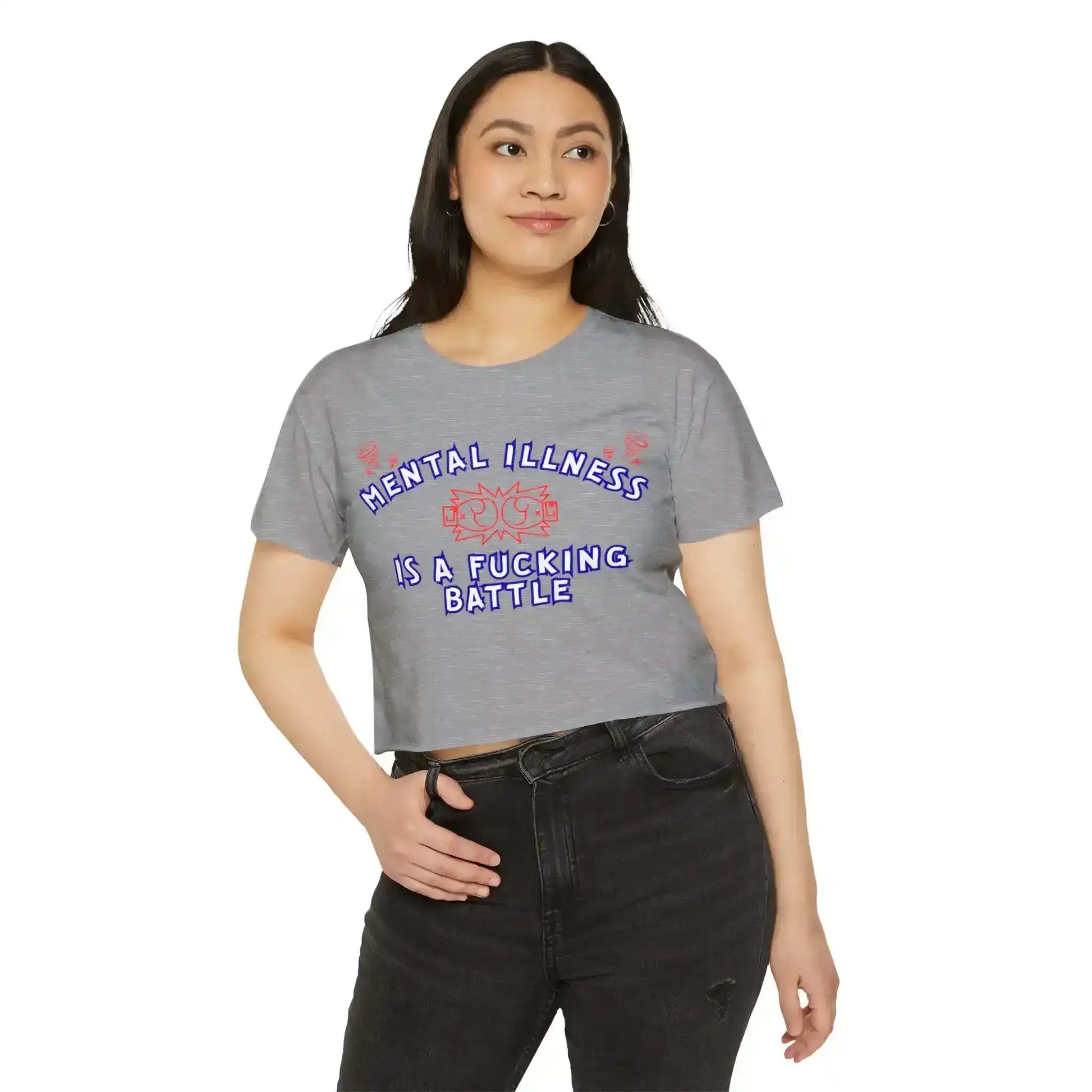  Mental Illness Is A Fuck!ng Battle - Crop Top - Cady Creations