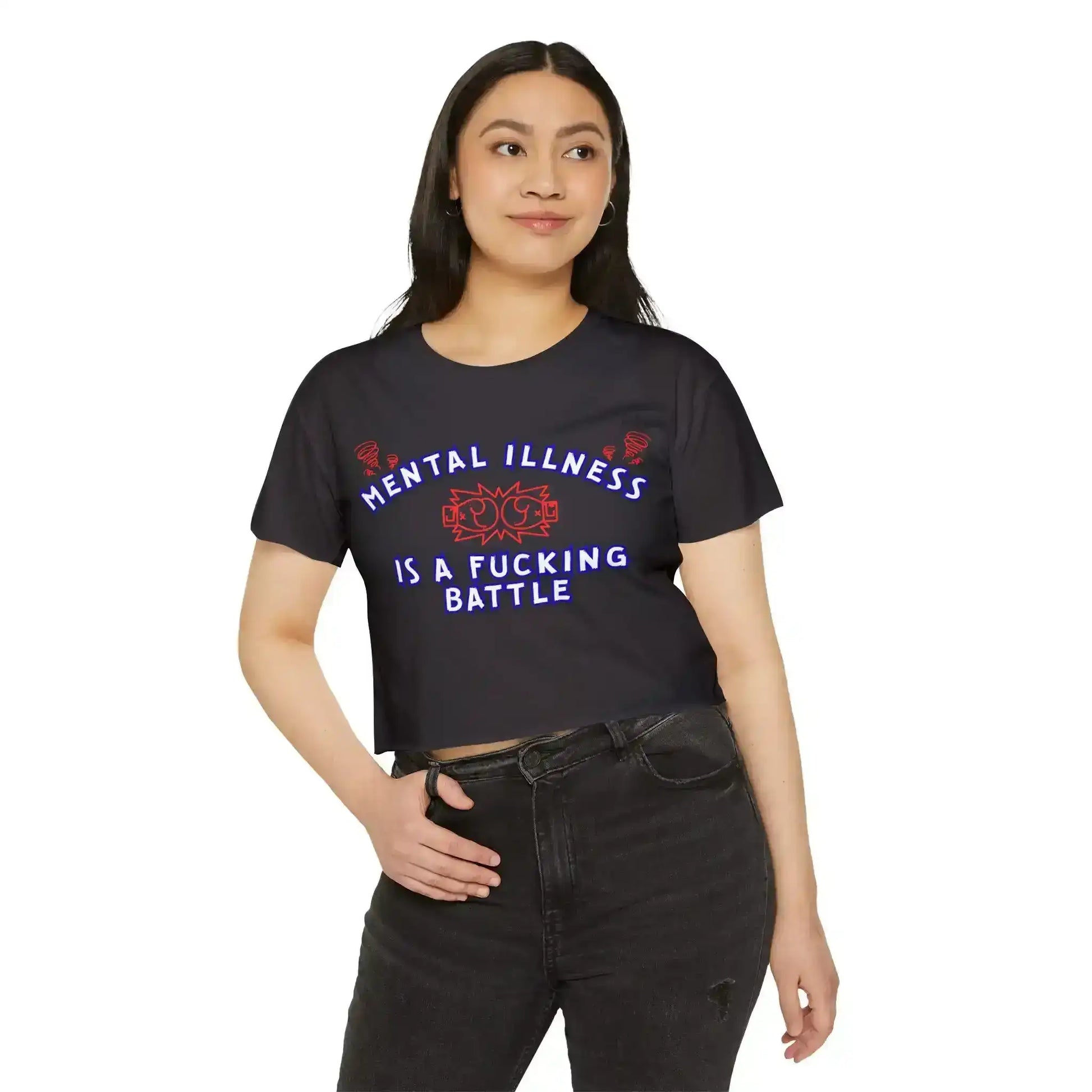  Mental Illness Is A Fuck!ng Battle - Crop Top - Cady Creations