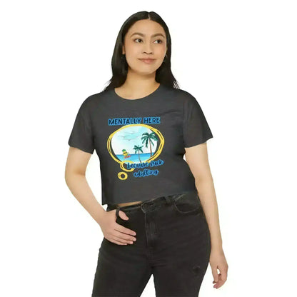 Mentally Here Because Fuck Adulting Crop Top - Mental Health Humor - Cady Creations