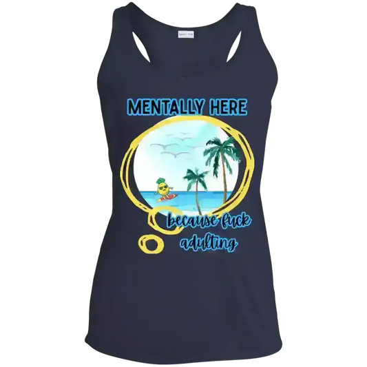 Mentally Here Because Fuck Adulting Racerback Tank - Mental Health Humor - Cady Creations