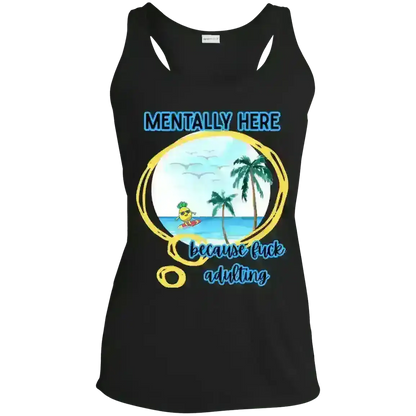 Mentally Here Because Fuck Adulting Racerback Tank - Mental Health Humor - Cady Creations