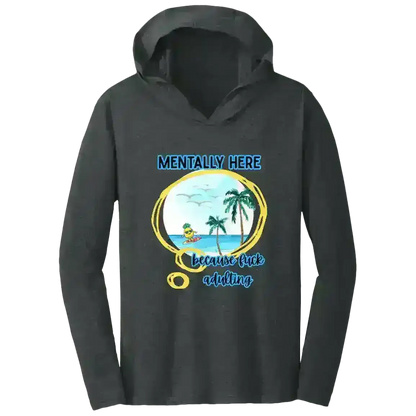 Mentally Here Because Fuck Adulting Tee Shirt Hoodie - Mental Health Humor - Cady Creations