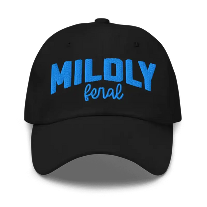Mildly Feral - Dad Hat