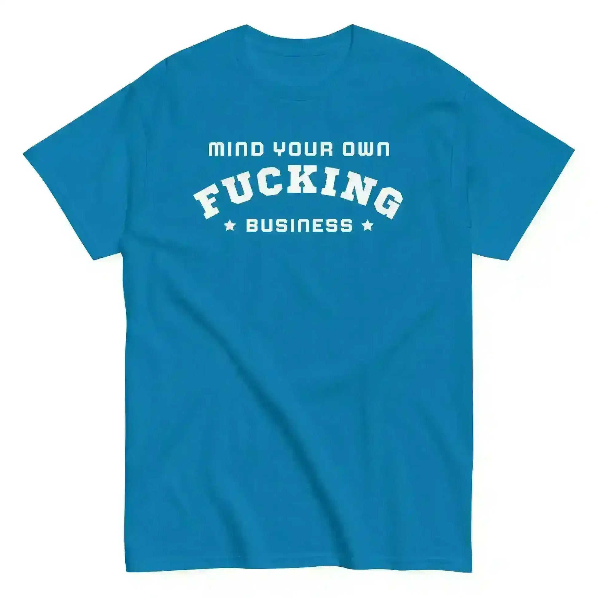 Mind Your F Business - Unisex Tee - Cady Creations