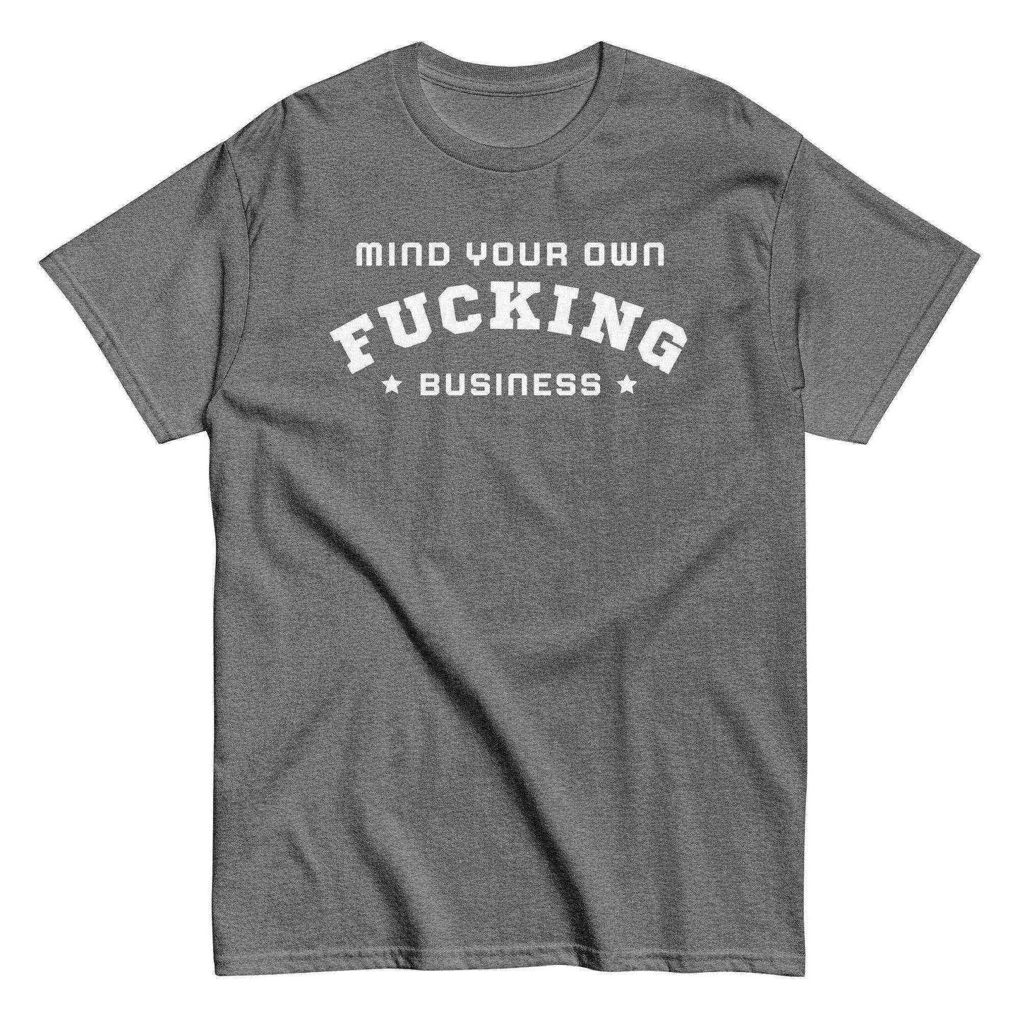 Mind Your F Business - Unisex Tee - Cady Creations