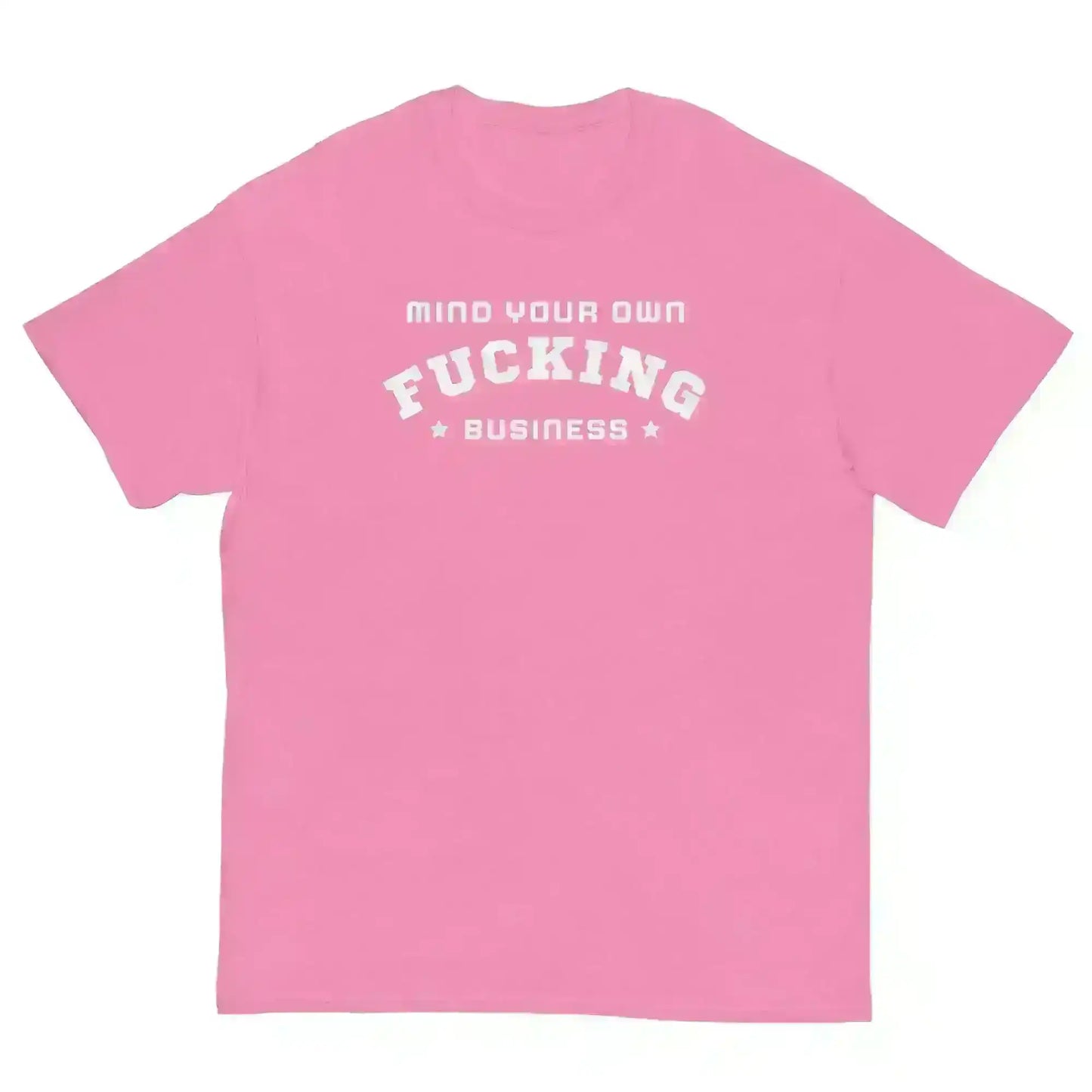 Mind Your F Business - Unisex Tee - Cady Creations