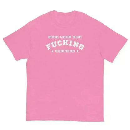 Mind Your F Business - Unisex Tee - Cady Creations