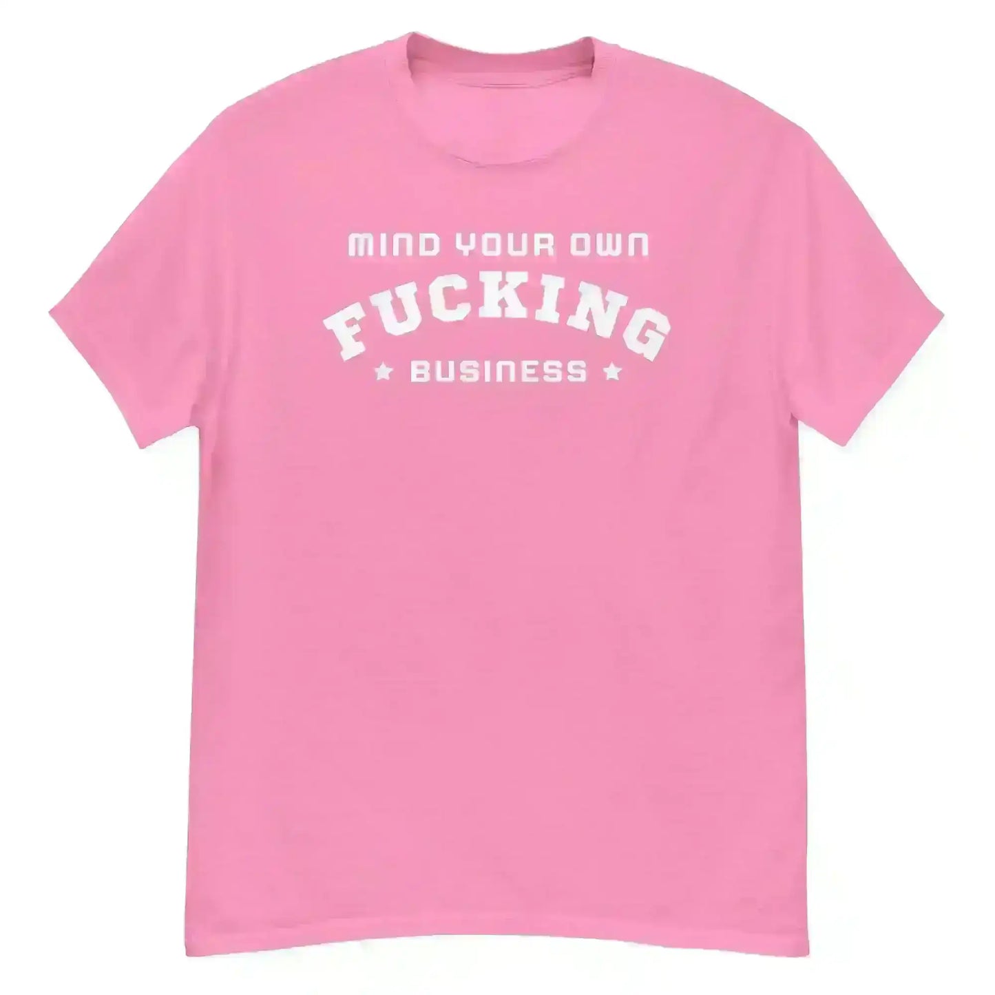 Mind Your F Business - Unisex Tee - Cady Creations