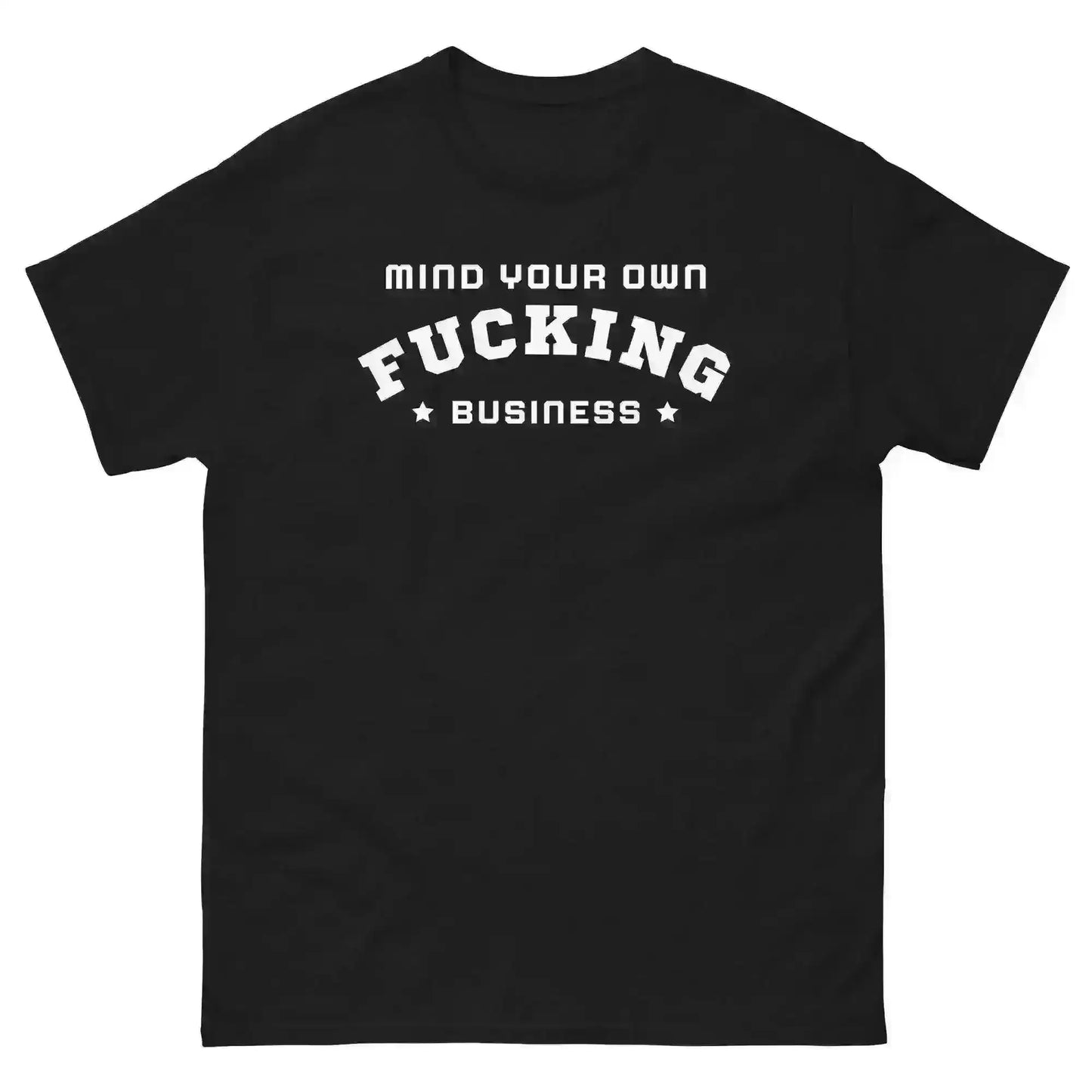 Mind Your F Business - Unisex Tee - Cady Creations