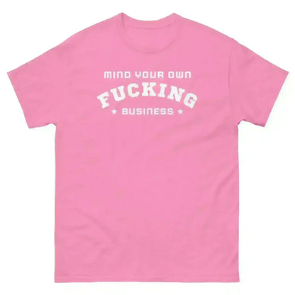 Mind Your F Business - Unisex Tee - Cady Creations
