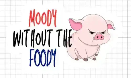  Moody Without The Foody Grumpy Pig - Premium Vinyl Sticker - Cady Creations