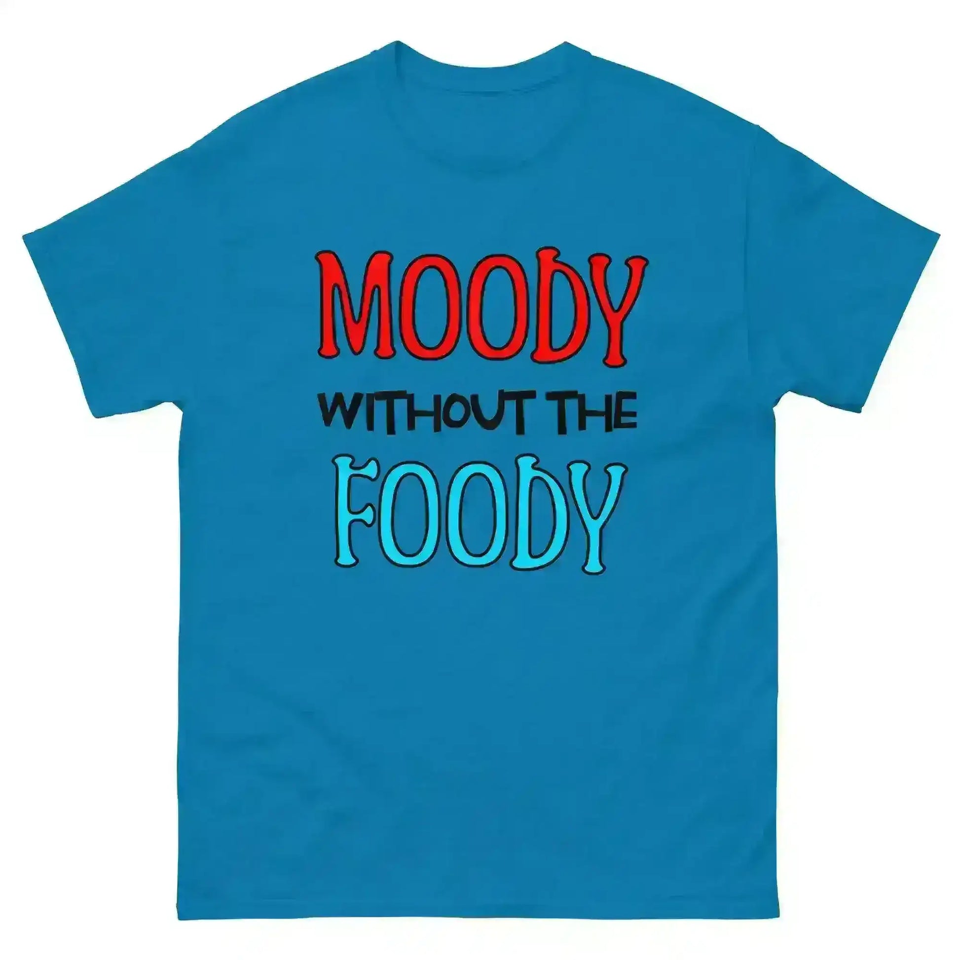 Moody Without The Foody Unisex Tee - Hangry Humor - Cady Creations