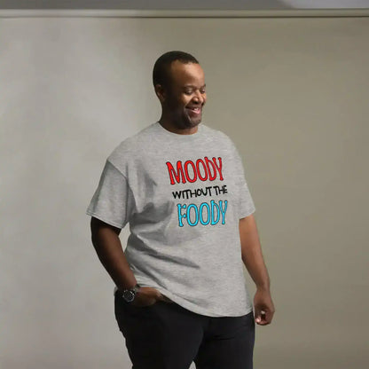 Moody Without The Foody Unisex Tee - Hangry Humor - Cady Creations