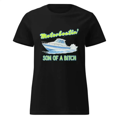 Motorboatin' Son of A Bitch Wedding Crashers - Fitted Tee - Cady Creations