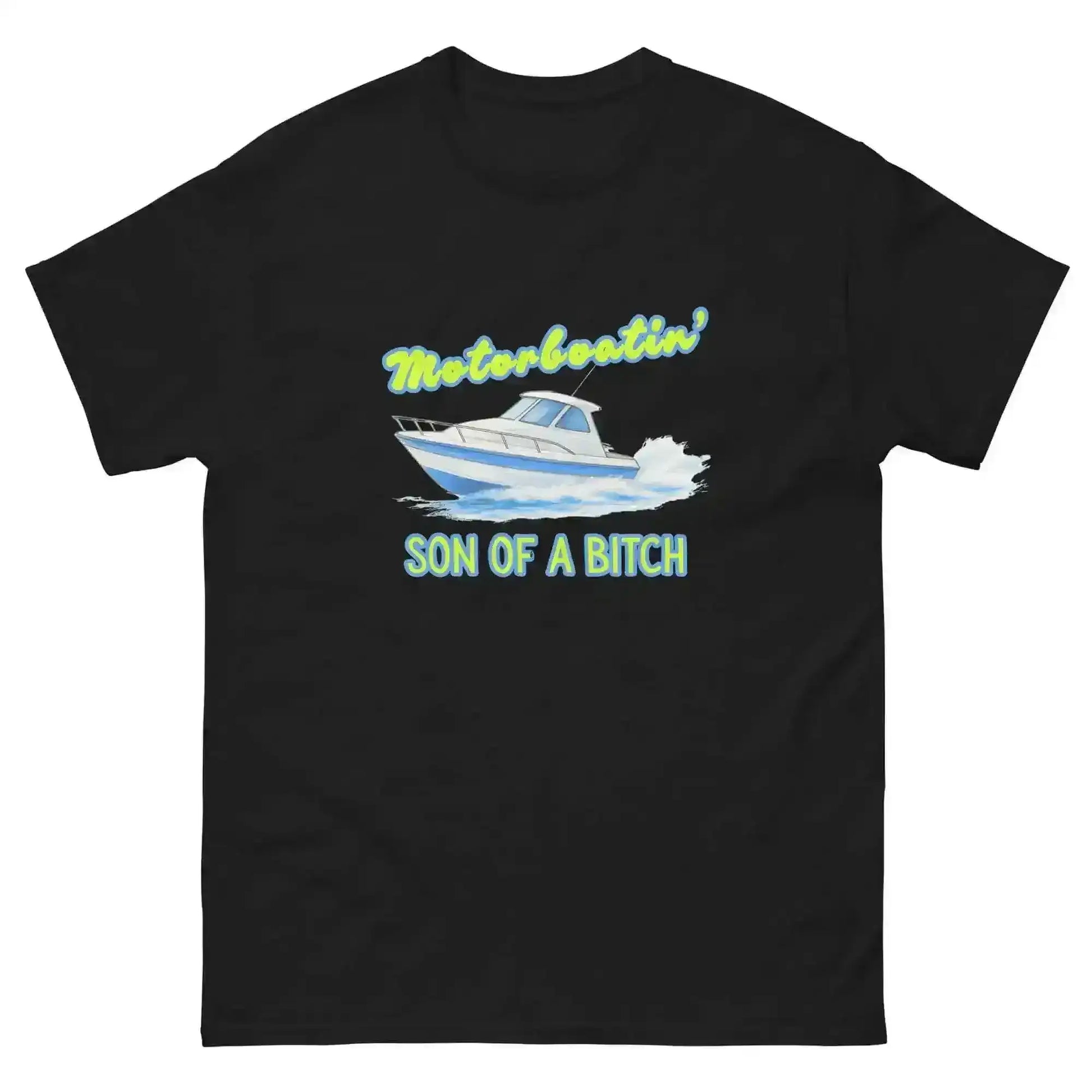 Motorboatin Son of A Bitch Wedding Crashers Unisex Graphic Tee - Cady Creations